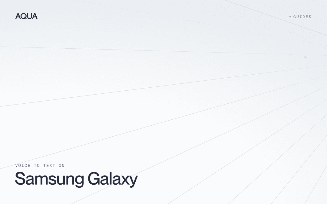 How to Use Voice to Text on a Samsung Galaxy Phone - Aqua Voice Blog