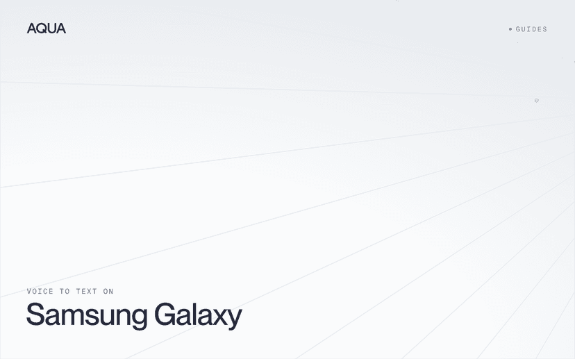 How to Use Voice to Text on a Samsung Galaxy Phone - Aqua Voice Blog