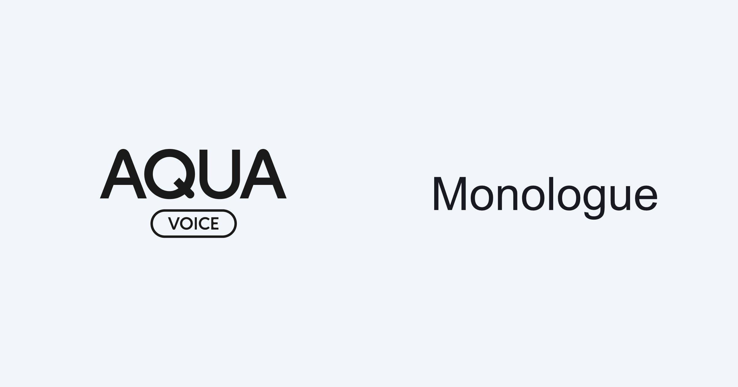 Aqua Voice and Monologue comparison preview
